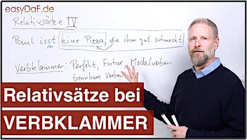 Relativsätze IV – Verbklammer